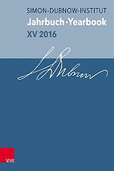 Jahrbuch des Simon-Dubnow-Instituts / Simon Dubnow Institute Yearbook XV/2016