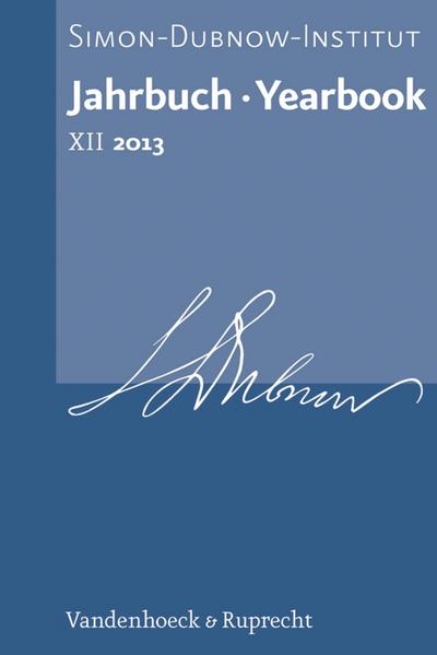 Jahrbuch des Simon-Dubnow-Instituts / Simon Dubnow Institute Yearbook XII/2013