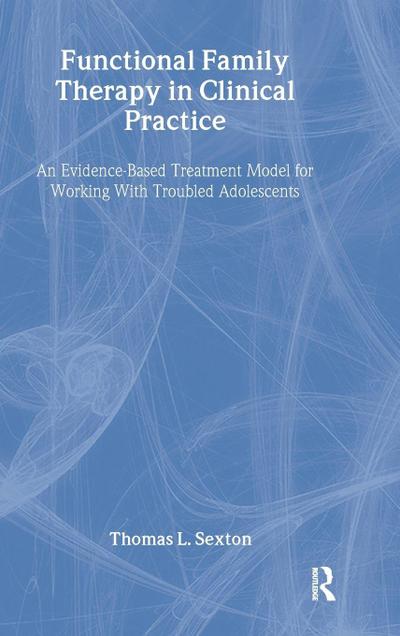 Functional Family Therapy in Clinical Practice