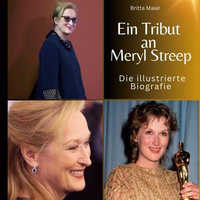 Ein Tribut an <br> Meryl Streep