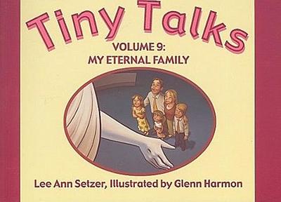 Tiny Talks Vol. 9 My Eternal Family