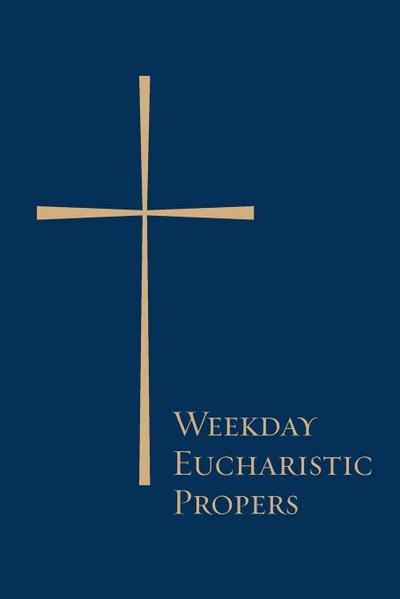Weekday Eucharistic Propers