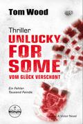 Unlucky for Some - Vom Glück verschont