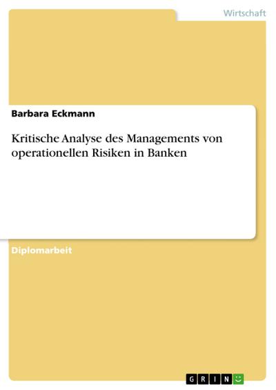 Kritische Analyse des Managements von operationellen Risiken in Banken