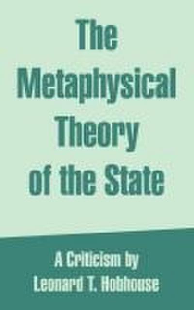 Metaphysical Theory of the State, The
