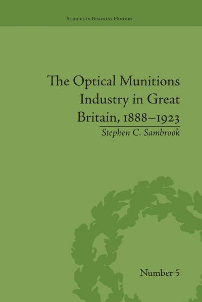 The Optical Munitions Industry in Great Britain, 1888-1923