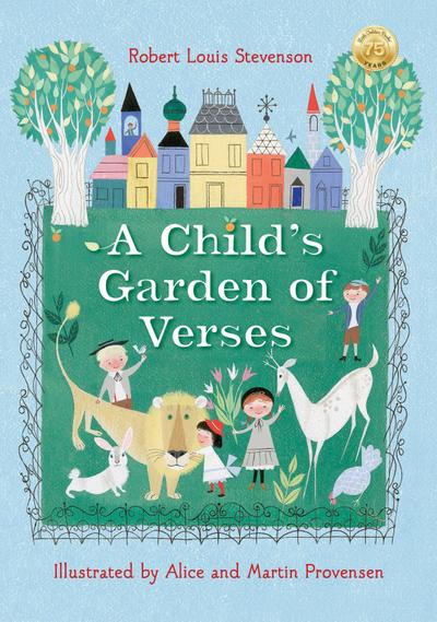 Robert Louis Stevenson’s a Child’s Garden of Verses