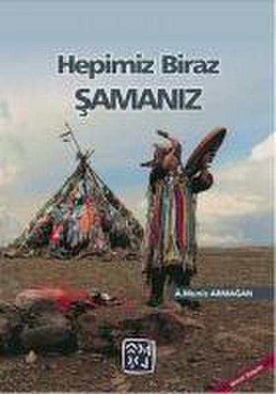 Hepimiz Biraz Samaniz
