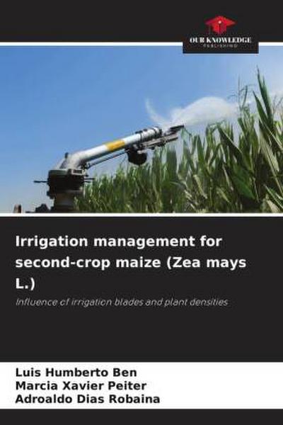 Irrigation management for second-crop maize (Zea mays L.)