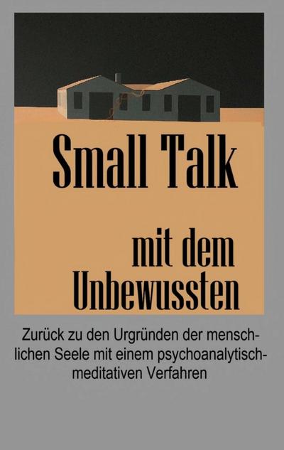 Small Talk mit dem Unbewussten