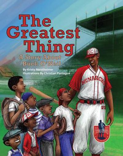 The Greatest Thing: A Story about Buck O’Neil