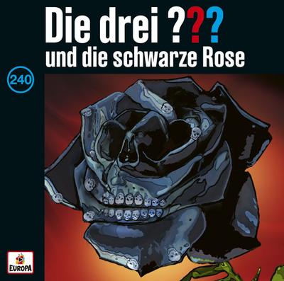 Die drei ??? 240: und die schwarze Rose