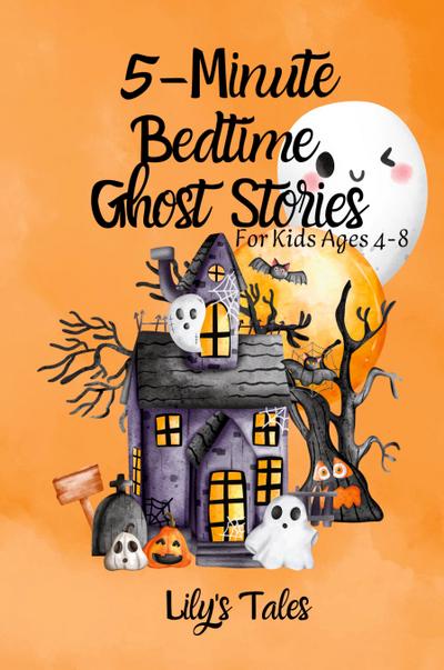 5-Minute Bedtime Ghost Stories