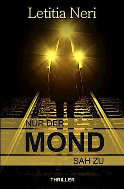 Nur der Mond sah zu