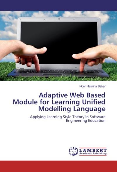 Adaptive Web Based Module for Learning Unified Modelling Language - Noor Hasrina Bakar