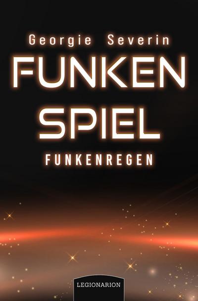 Severin, G: Funkenspiel - Funkenregen