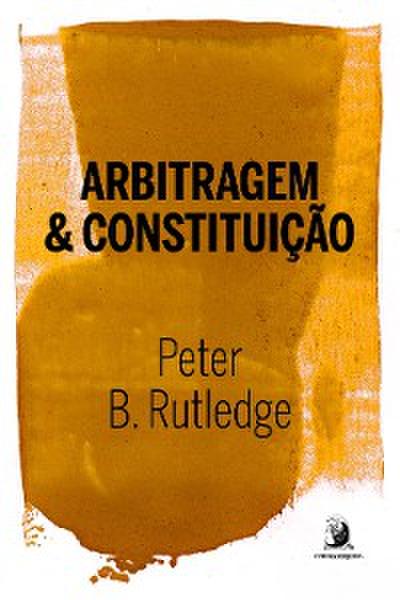 ARBITRAGEM E CONSTITUIÇÃO