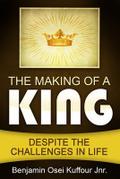 The Making of a King
