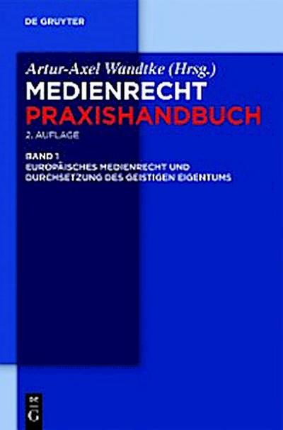 Europäisches Medienrecht und Durchsetzung des geistigen Eigentums