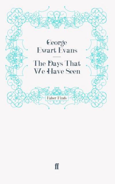 The Days That We Have Seen