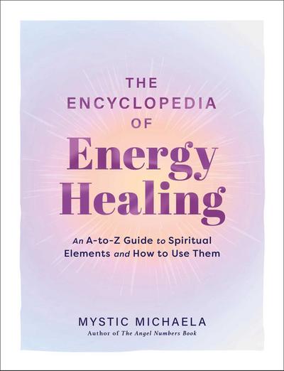 The Encyclopedia of Energy Healing