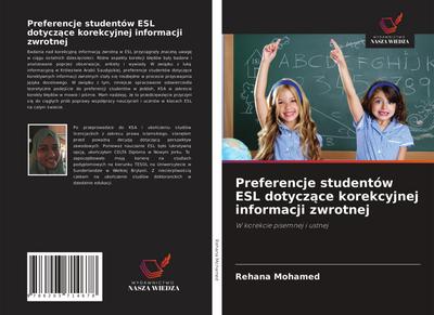 Preferencje studentów ESL dotycz¿ce korekcyjnej informacji zwrotnej