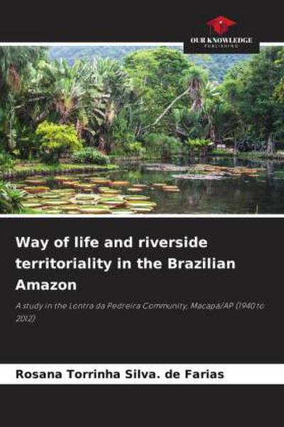 Way of life and riverside territoriality in the Brazilian Amazon