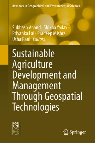 Sustainable Agriculture Development and Management Through Geospatial Technologies