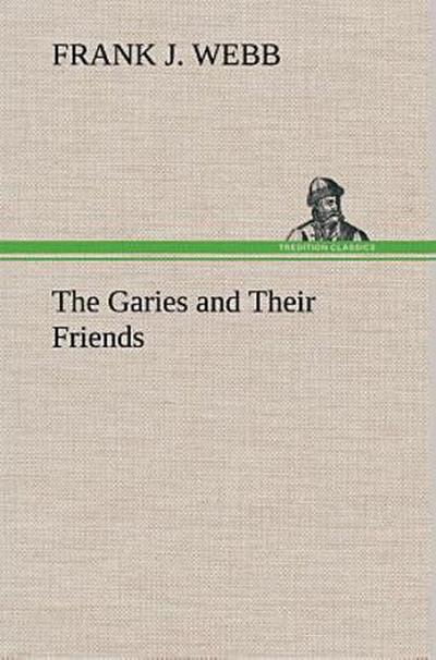 The Garies and Their Friends