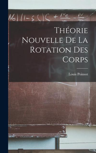 Théorie Nouvelle De La Rotation Des Corps