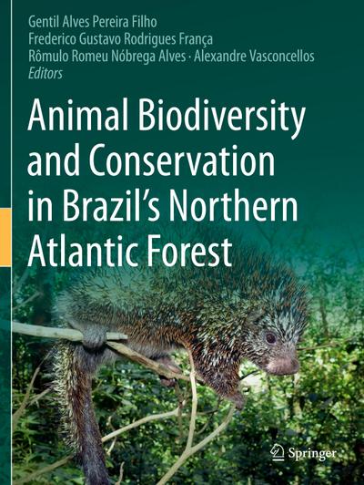 Animal Biodiversity and Conservation in Brazil’s Northern Atlantic Forest