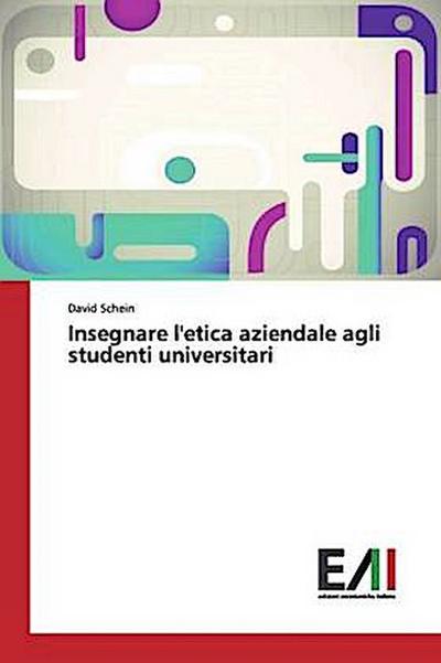 Insegnare l’etica aziendale agli studenti universitari