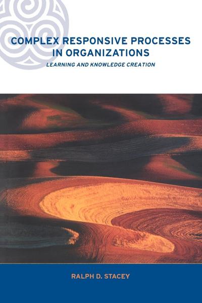 Complex Responsive Processes in Organizations