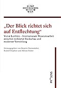 Victor Luithlen: Internationale Museumsarbeit zwischen verklärter Rückschau und moderner Vermittlung