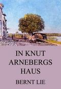 In Knut Arnebergs Haus