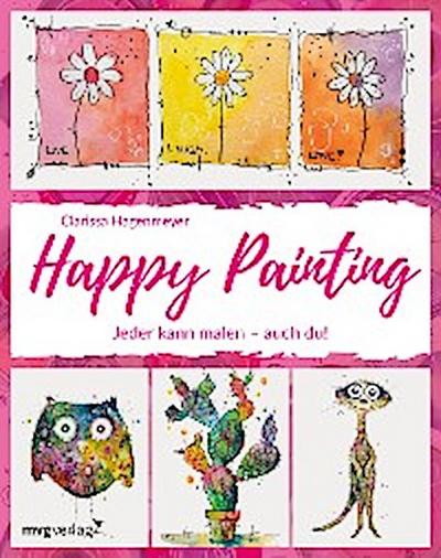 Happy Painting: Das Grundlagenbuch