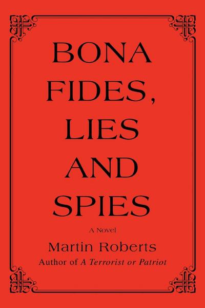 Bona fides, Lies and Spies
