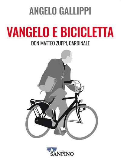 Vangelo e bicicletta. Don Matteo Zuppi, cardinale