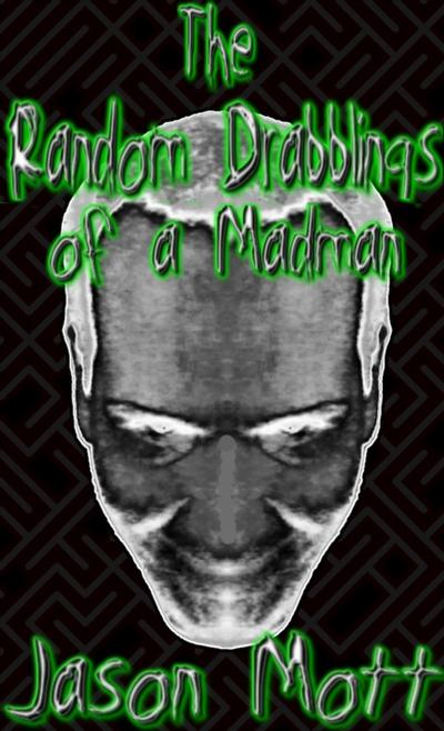 Random Drabblings of a Madman