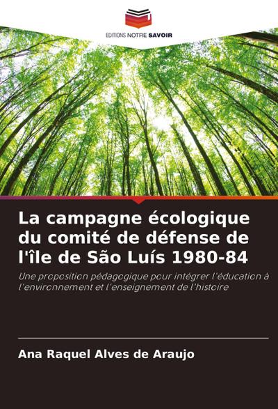 La campagne écologique du comité de défense de l’île de São Luís 1980-84