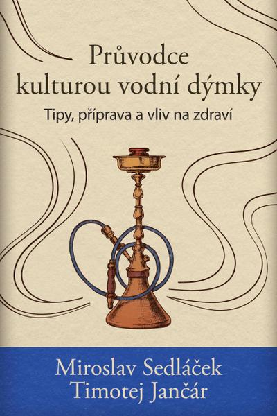 Pruvodce kulturou vodní dýmky: Tipy, príprava a vliv na zdraví