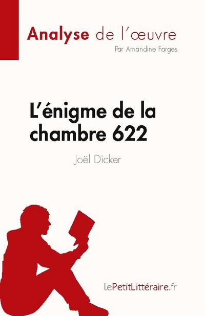 L’énigme de la chambre 622 de Joël Dicker (Analyse de l’¿uvre)