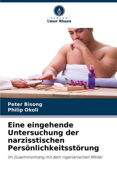 Eine eingehende Untersuchung der narzisstischen Persönlichkeitsstörung