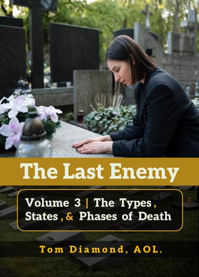 The Types, States, and Phases of  Death (LAST ENEMY, #3)