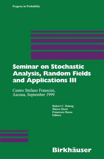 Seminar on Stochastic Analysis Random Fields and Applications 3