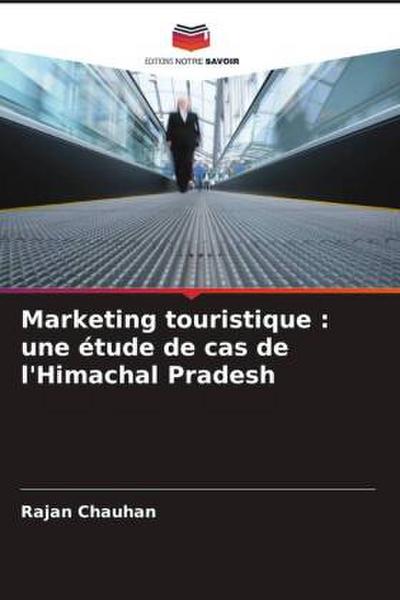 Marketing touristique : une étude de cas de l’Himachal Pradesh