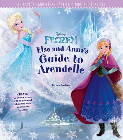 Disney Frozen: Elsa and Anna’s Guide to Arendelle