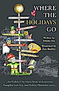 WHERE THE HOLIDAYS GO