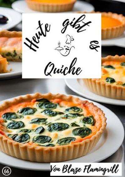 Heute gibt es - Quiche