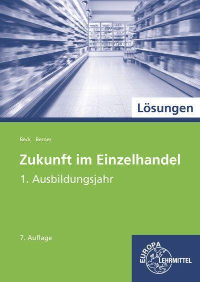 Lösungen zu 99730 Zukunft im Einzelhandel 1. Ausbildungsjahr